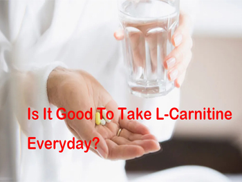 Is It Good To Take L-Carnitine Everyday?